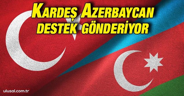 Azerbaycan yangınlar için Türkiye'ye destek gönderecek
