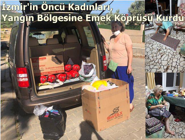 İzmir'in Öncü Kadınları, Yangın Bölgesine Emek Köprüsü Kurdu