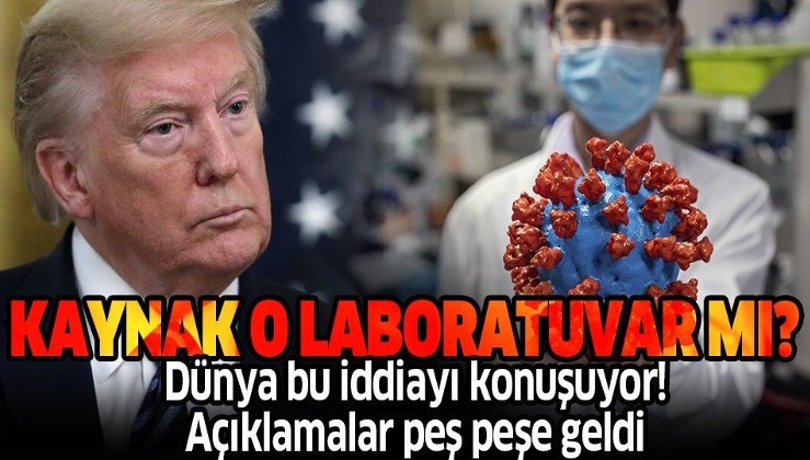 ABD Başkanı Trump "Kanıtları gördüm" demişti... Çin'den son dakika açıklaması: Koronavirüs Vuhan'daki laboratuvardan mı çıktı?