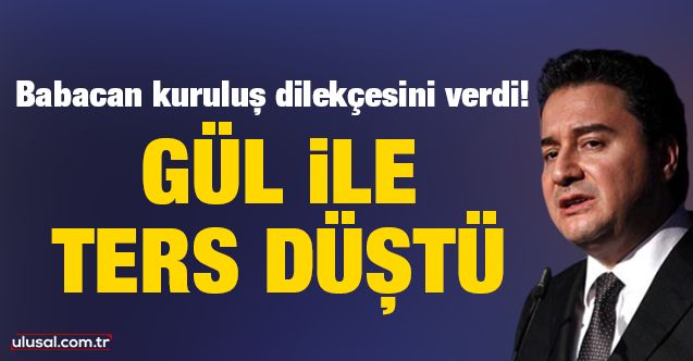 Ali Babacan Abdullah Gül ile ters düştü
