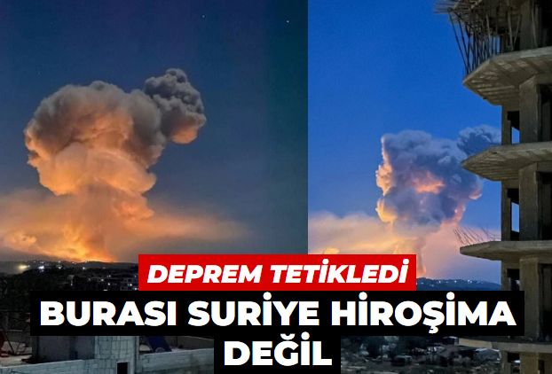 Deprem tetikledi! Burası Suriye Hiroşima değil