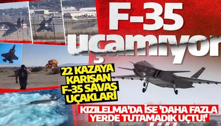F-35 savaş uçakları havada duramıyor! Kızılelma'da ise 'Daha fazla yerde tutamadık uçtu!'