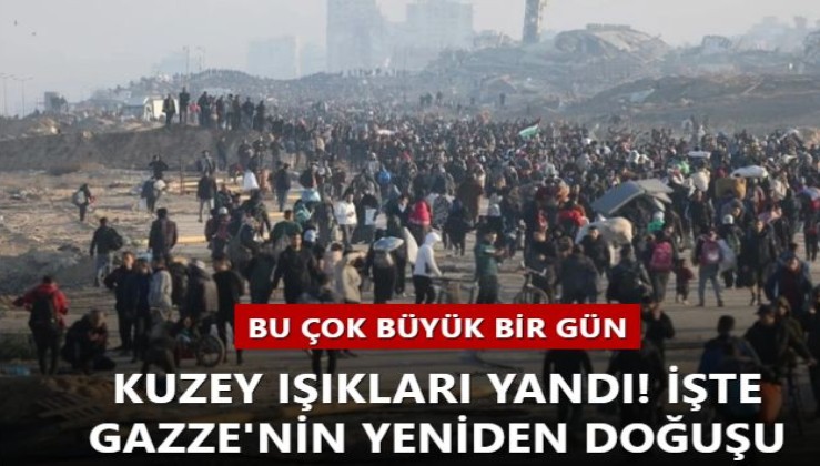 Bu çok büyük bir gün... Kuzey ışıkları yandı! İşte Gazze'nin yeniden doğuşu