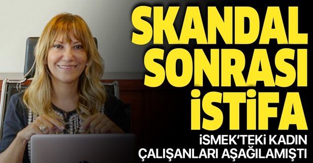 Son dakika: İSMEK skandalı sonrası Yeşim Meltem Şişli istifa etti.