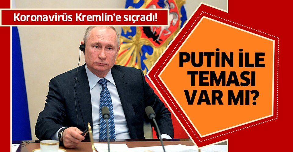 Son dakika: Corona virüsü Kremlin'e sıçradı!.