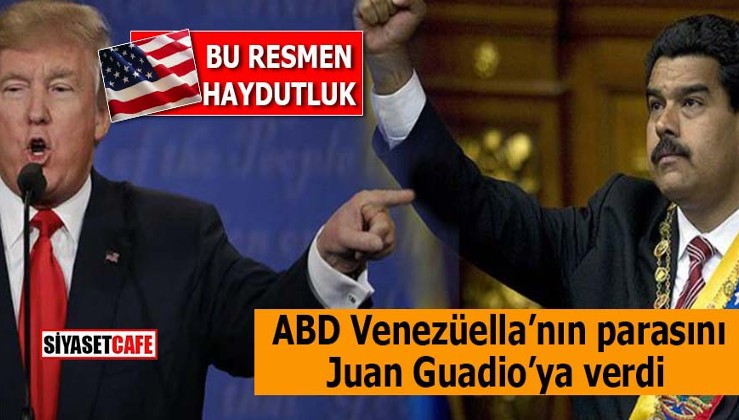ABD Venezüella’nın parasını Juan Guadio’ya verdi
