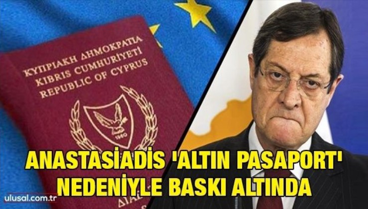 Anastasiadis 'altın pasaport' nedeniyle baskı altında