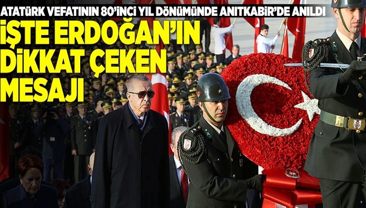 Erdoğan Atatürk'e söz verdi: "dahili ve harici bedhahların saldırılarına..."