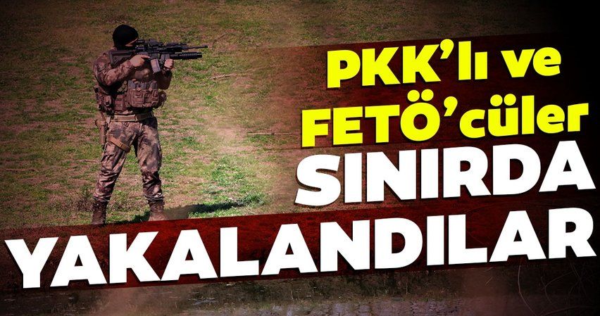 Son dakika! PKK'lı ve FETÖ'cüler Edirne sınırında yakalandı