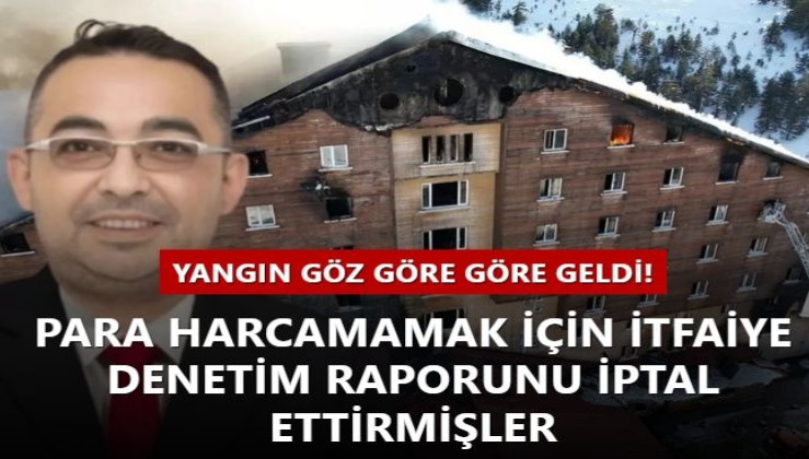 Yangın göz göre göre geldi! Grand Kartal Otel'in muhasebecisi itiraf etti! Para harcamamak için itfaiye denetim raporunu iptal ettirmişler