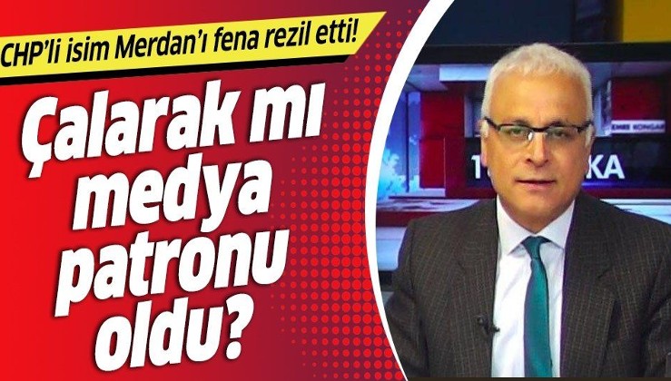 Çalarak mı medya patronu oldun? CHP'li Durdu Özbolat Merdan Yanardağ'ı rezil etti!