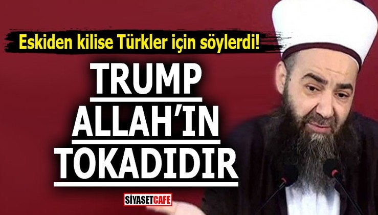 Eskiden kilise Türkler için söylerdi! 'Trump Allah'ın tokadıdır'