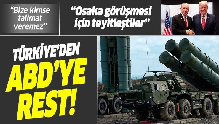 ABD'ye S-400 tepkisi: Türkiye'ye kimse talimat veremez.
