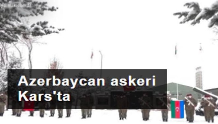 Azerbaycan askeri 'Kış tatbikatı' için Kars'ta