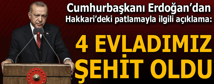Cumhurbaşkanı Erdoğan'dan Hakkari'deki patlamayla ilgili açıklama: "PKK'nın arkasında ABD olduğunu..."