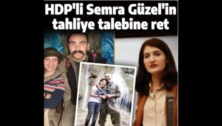 Kandil'in gelini HDP'li Semra Güzel'in tahliye talebine ret