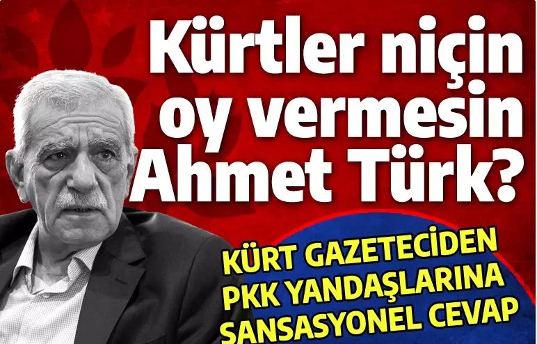 Kürtler niçin oy vermesin Ahmet Türk? İşte PKK yandaşını bunalıma sokan sorular