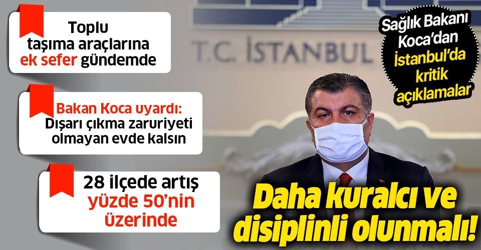 Sağlık Bakanı Fahrettin Koca'dan İstanbul'da önemli açıklamalar