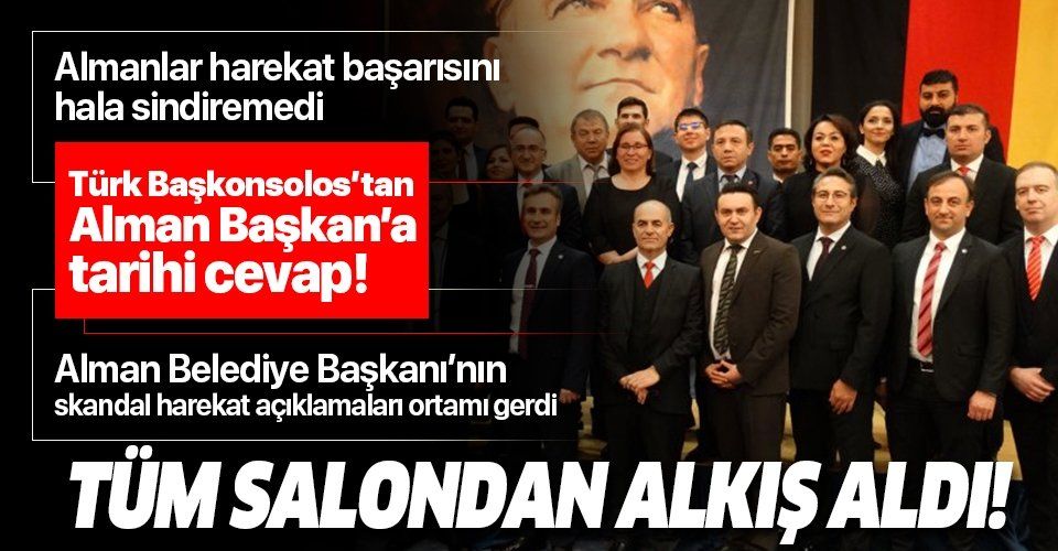 Alman belediye başkanının skandal harekat açıklamalarına Türk Başkonsolos'tan tarihi yanıt!.