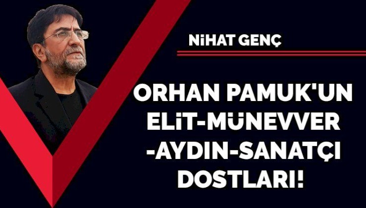 Orhan Pamuk'un elit-münevver-aydın-sanatçı dostları!