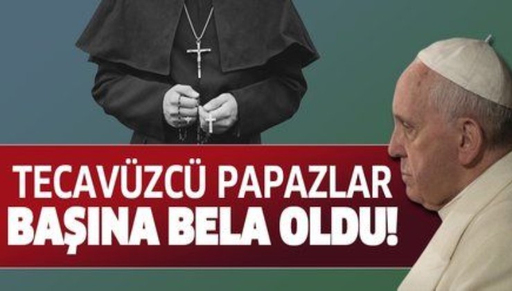 Vatikan, çocuk istismarcısı tecavüzcü papazların önüne geçemiyor