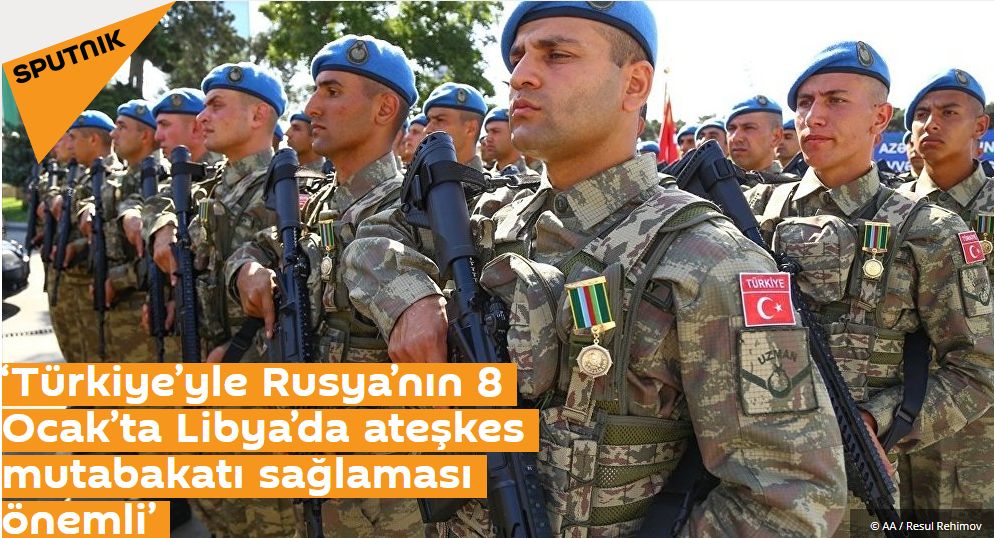‘Türkiye’yle Rusya’nın 8 Ocak’ta Libya’da ateşkes mutabakatı sağlaması önemli’