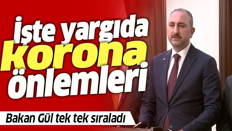 Son dakika: Bakan Abdülhamit Gül'den yargıda koronavirüs tedbirlerine ilişkin önemli açıklamalar.