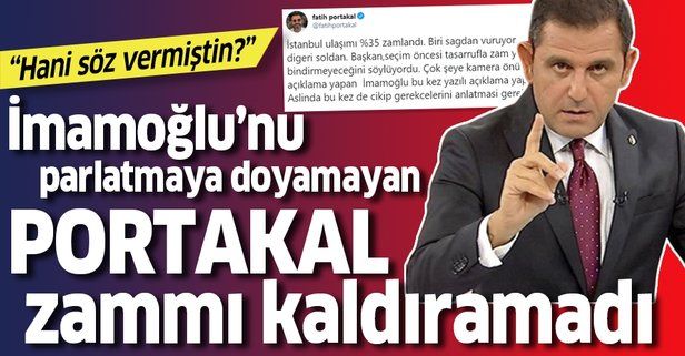 İmamoğlu parlatıcısı Fatih Portakal bile isyan etti