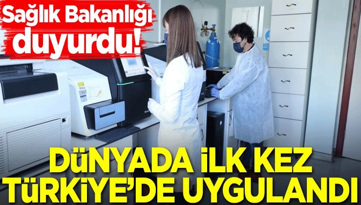 Sağlık Bakanlığı duyurdu! Dünyada ilk kez Türkiye'de uygulandı