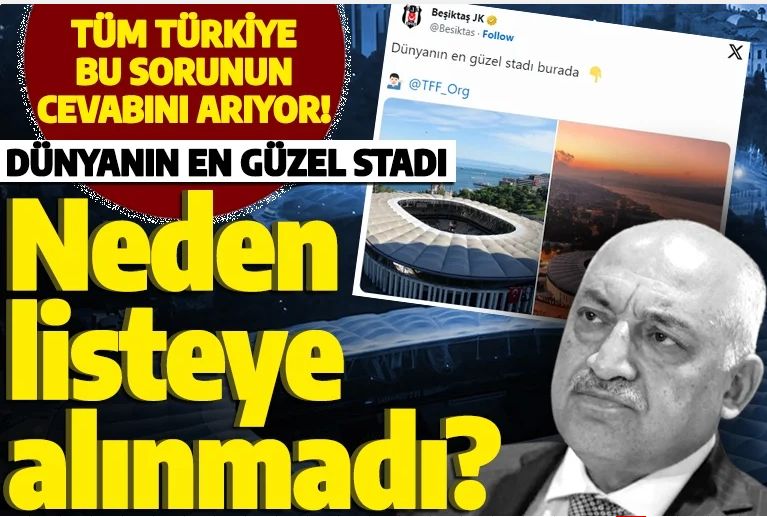 Tüm Türkiye bu sorunun cevabını arıyor! TFF "Dünyanın en güzel stadı"nı neden listeye almadı?