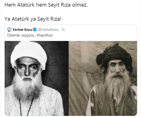 PKK, Atatürk'e Seyit Rıza ile meydan okudu. Hem Atatürk hem Seyit Rıza olmaz.  Ya Atatürk ya Seyit Rıza!