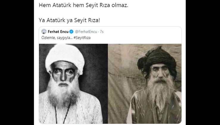 PKK, Atatürk'e Seyit Rıza ile meydan okudu. Hem Atatürk hem Seyit Rıza olmaz.  Ya Atatürk ya Seyit Rıza!