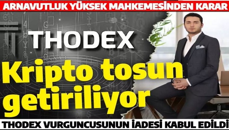 Son dakika: Thodex'in kurucusu Faruk Fatih Özer'in Türkiye'ye getirileceği tarih belli oldu!