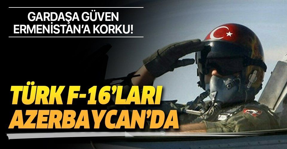 Türkiye ve Azerbaycan'da başlatılan ortak tatbikat için F16'larımız Azerbaycan'a geldi