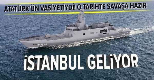 İlk yerli fırkateyn TCG İstanbul o tarihte denize indiriliyor! 2023'te savaşa hazır!