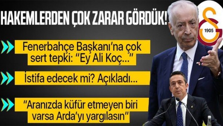 Galatasaray Başkanı Mustafa Cengiz'den hakem tepkisi! "Ey Ali Koç..."