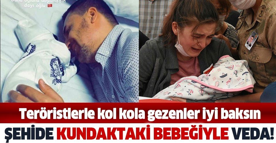 Kahvaltıcı sahtekarlara gösterin: Şehit Astsubay Sinan Aktay'a kundaktaki bebeğiyle veda