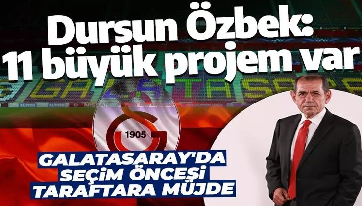Dursun Özbek 11 büyük proje ile geliyor! Galatasaray'da yeni dönem başlıyor