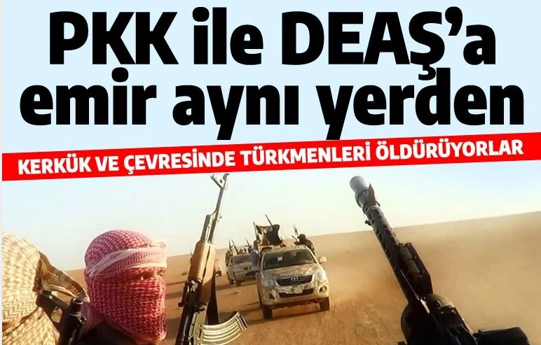 PKK ve DEAŞ'a aynı yerden emir gitti: Türkmenleri öldürüyorlar