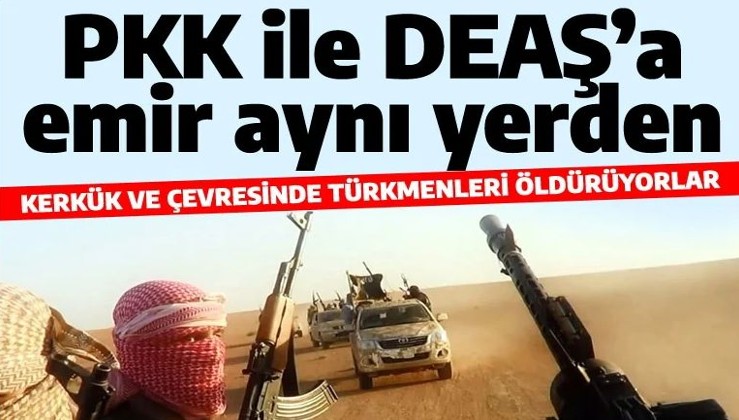 PKK ve DEAŞ'a aynı yerden emir gitti: Türkmenleri öldürüyorlar