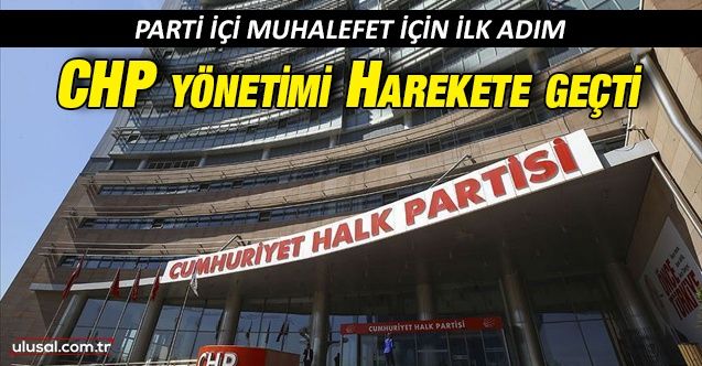 CHP yönetimi harekete geçti: Parti içi muhalefet için ilk adım
