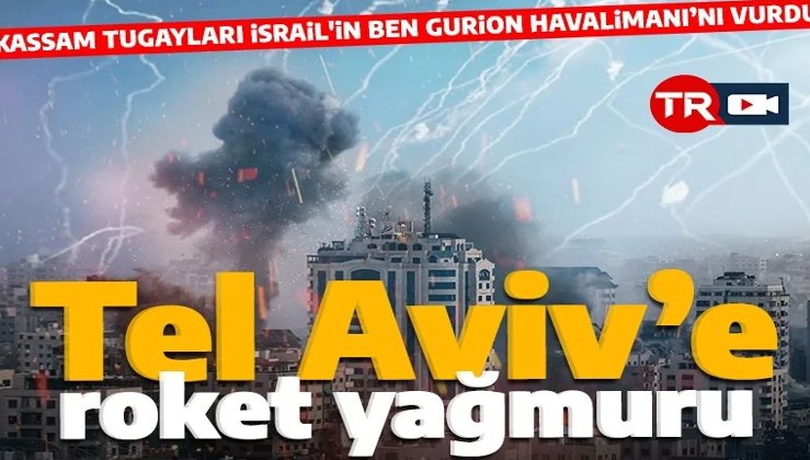 Son dakika... Kassam Tugayları Tel-Aviv'i roketle vuruyor: İsrail’in Ben Gurion Havalimanı’na saldırı!