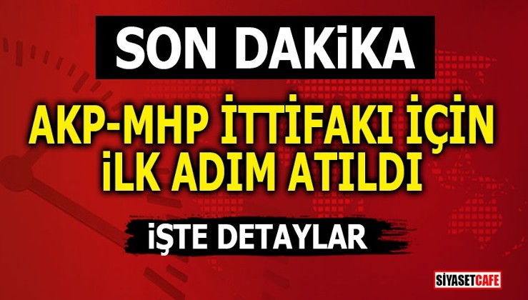 Son Dakika! AKP-MHP ittifakında ilk adım atıldı