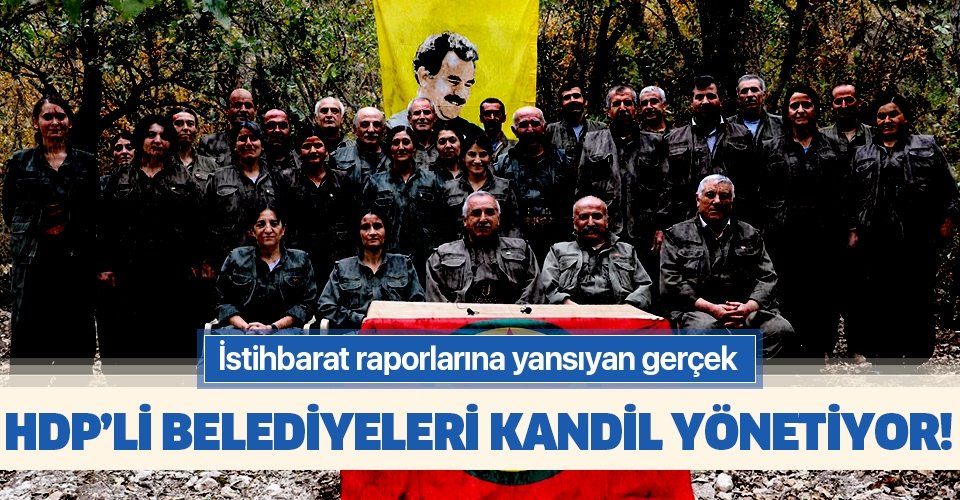 İstihbarat raporlarına yansıdı! HDP'li belediyeleri başkanlar değil, Kandil yönetiyor!.