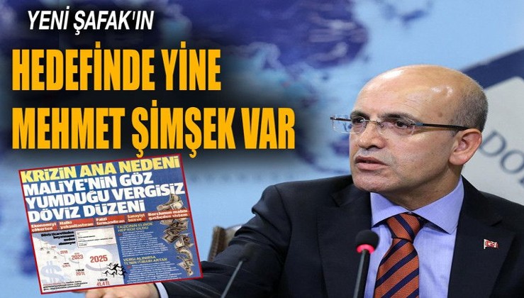 Yeni Şafak, Mehmet Şimşek'i topa tuttu