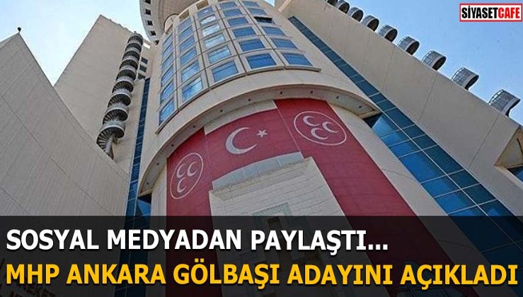 MHP Ankara Gölbaşı adayını açıkladı