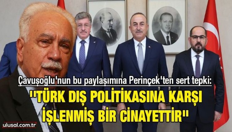 Çavuşoğlu'nun bu paylaşımına Perinçek'ten sert tepki: ''Türk dış politikasına karşı işlenmiş bir cinayettir''