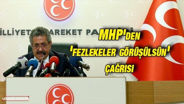MHP Genel Başkan Yardımcısı Feti Yıldız'dan Anayasa Komisyonu Başkanı Bekir Bozdağ'a 'fezlekeler görüşülsün' çağrısı