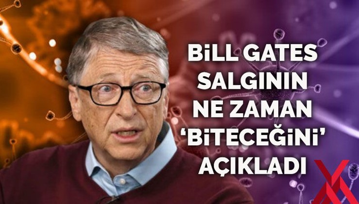 Bill Gates, salgının ne zaman 'biteceğini' açıkladı