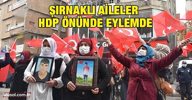 Şırnaklı aileler HDP önünde eylemde